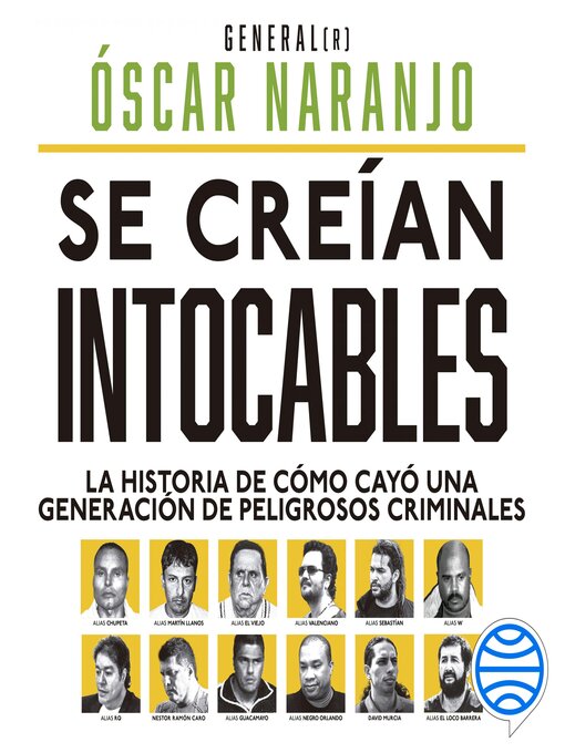 Title details for Se creían intocables by Óscar Naranjo - Available